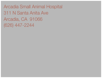 Arcadia Small Animal Hospital
311 N Santa Anita Ave
Arcadia, CA  91066
(626) 447-2244